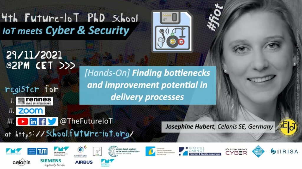 4th Future-IoT: Josephine Hubert (Celonis) –  Hands-on “Bottlenecks and improvement potential in delivery processes”
