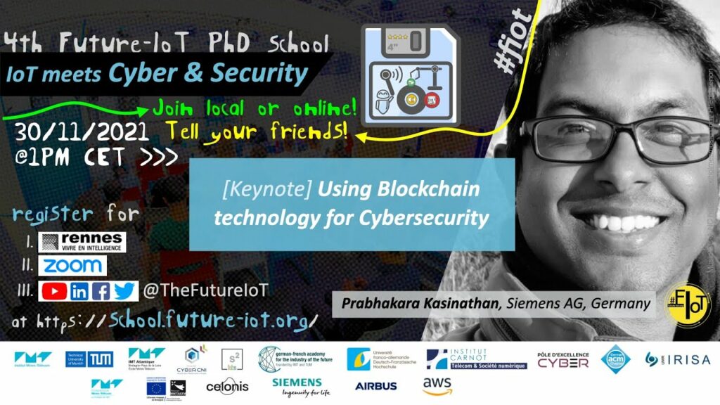 [FIOT rec] Prabhakaran Kasinathan (Siemens) – Keynote “Using Blockchain technology for Cybersecurity”