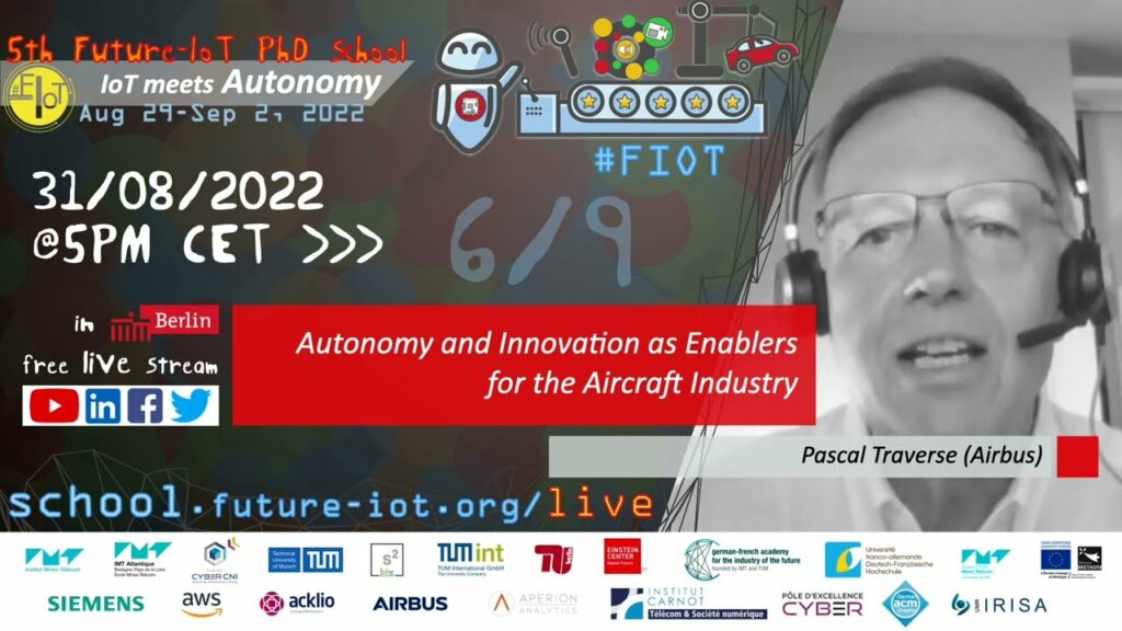 FIOT5 (6/9): Pascal Traverse (Airbus) “Autonomy and Innovation as Enablers for the Aircraft Industry”