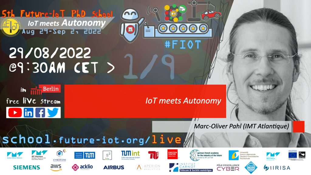 FIOT5: Marc-Oliver Pahl (IMT Atlantique) with a keynote on “IoT meets Autonomy”