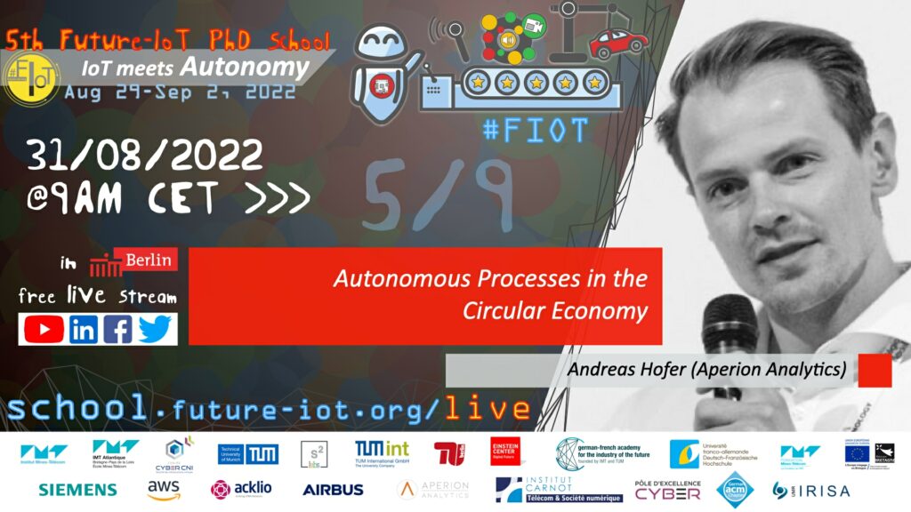 FIOT5 (5/9): Andreas Hofer (Aperion Analytics) “Autonomous Processes in the Circular Economy”