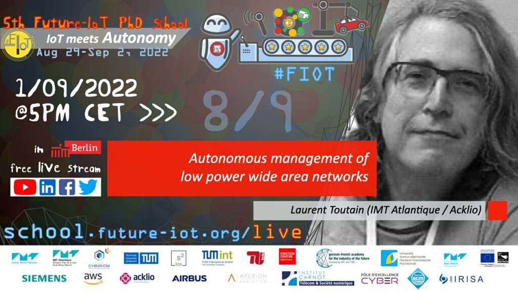 FIOT5 (8/9): Laurent Toutain (Acklio) with a keynote on “Autonomous management of low power wide area networks”